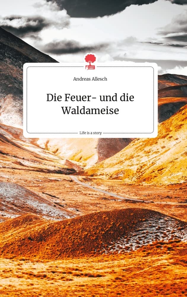 Die Feuer- und die Waldameise. Life is a Story - story.one Politics & Society