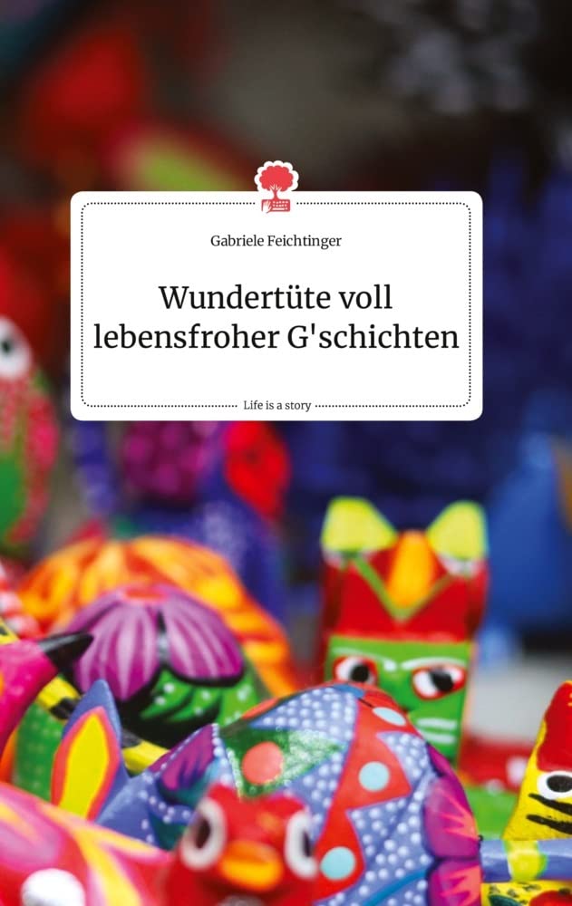 Wundertüte voll lebensfroher G'schichten. Life is a Story - story.one Politics & Society