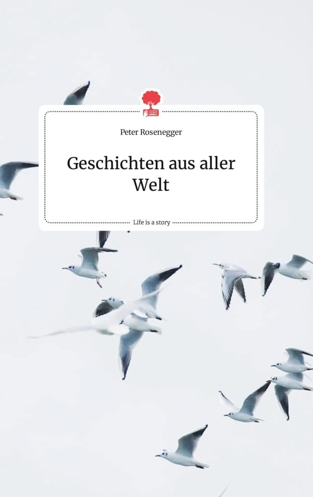 Geschichten aus aller Welt. Life is a Story - story.one Politics & Society