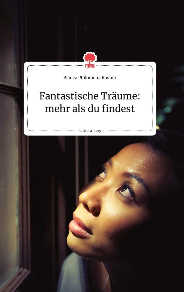 Fantastische Träume: mehr als du findest. Life is a Story - story.one Politics & Society
