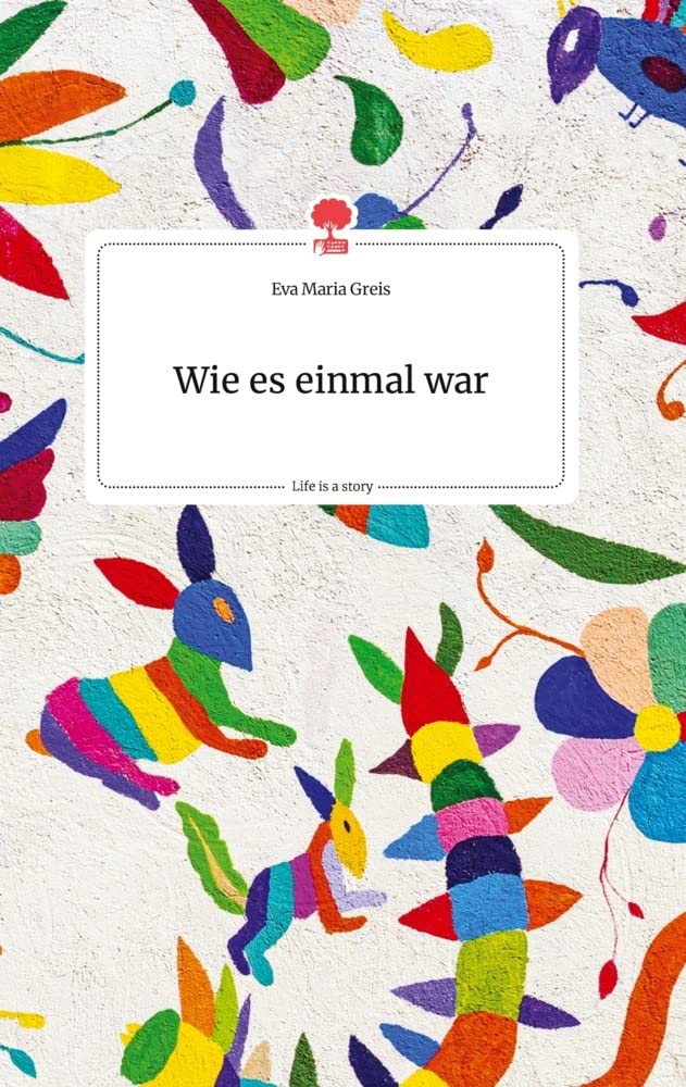Wie es einmal war. Life is a Story - story.one Politics & Society