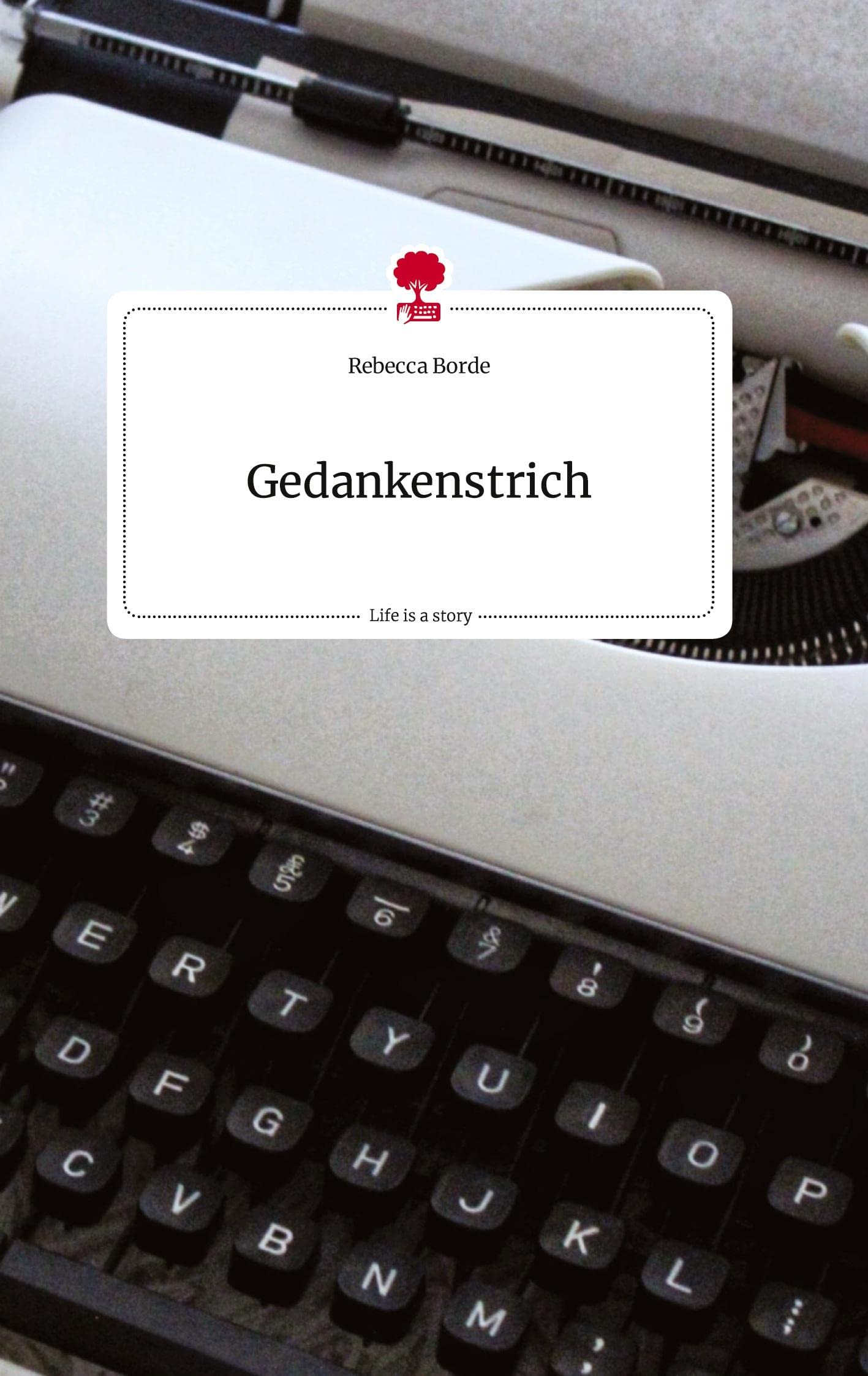 Gedankenstrich. Life is a Story - story.one Politics & Society
