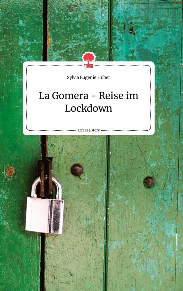 La Gomera - Reise im Lockdown. Life is a Story - story.one Politics & Society