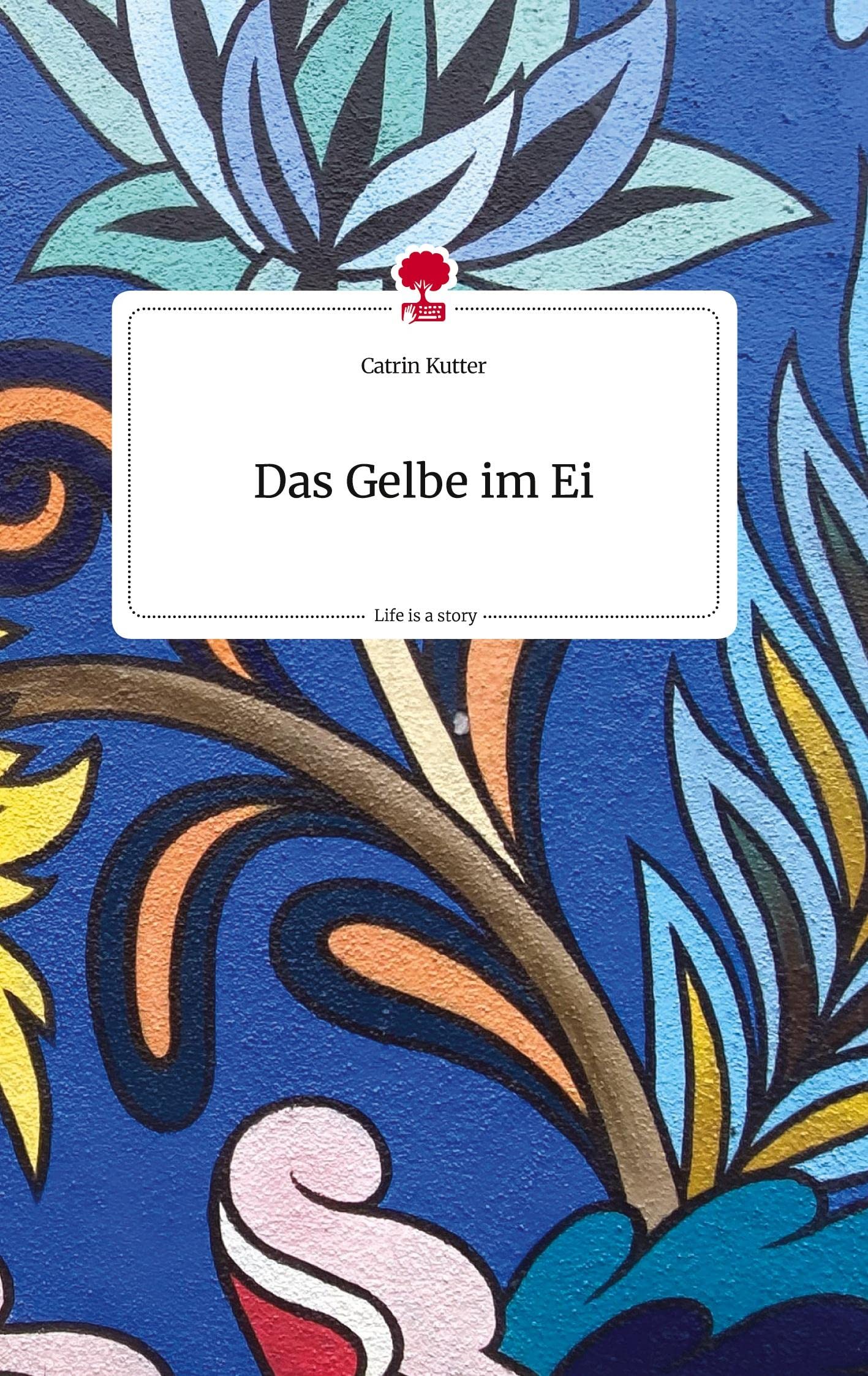 Das Gelbe im Ei. Life is a Story - story.one Politics & Society