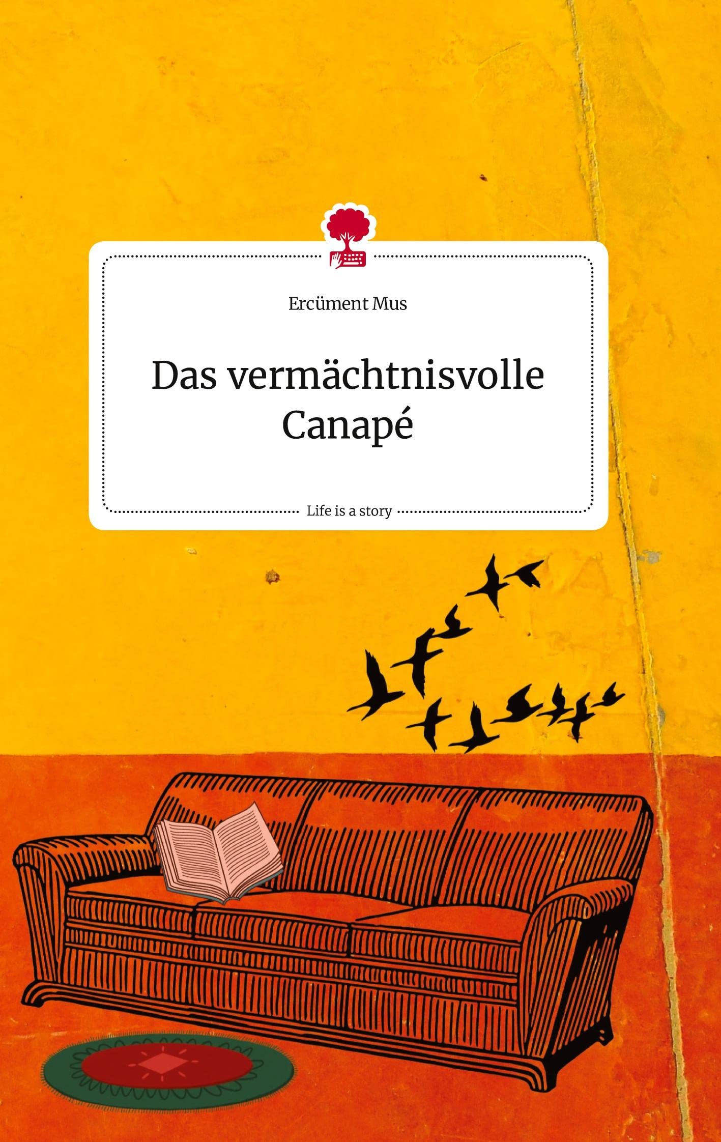 Das vermächtnisvolle Canapé. Life is a Story - story.one Politics & Society