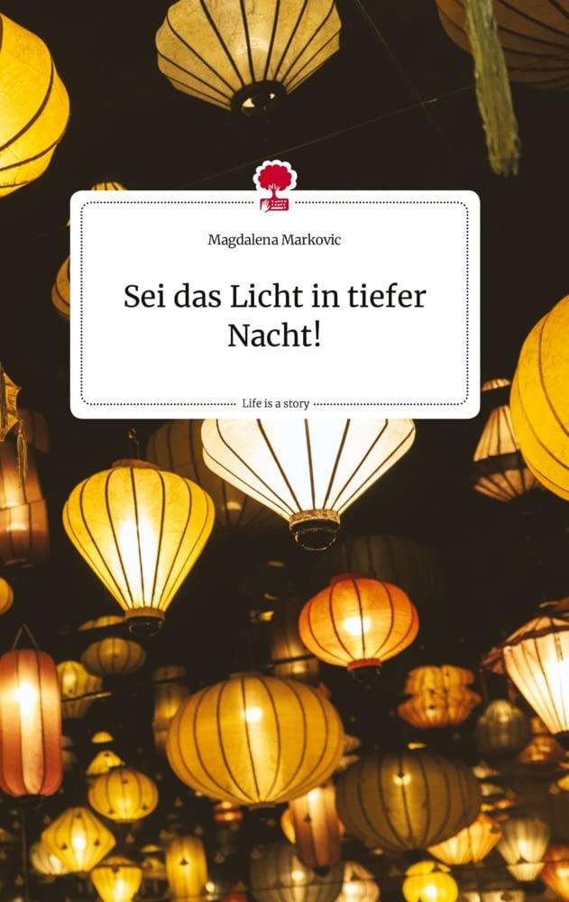 Sei das Licht in tiefer Nacht! Life is a Story - story.one Politics & Society