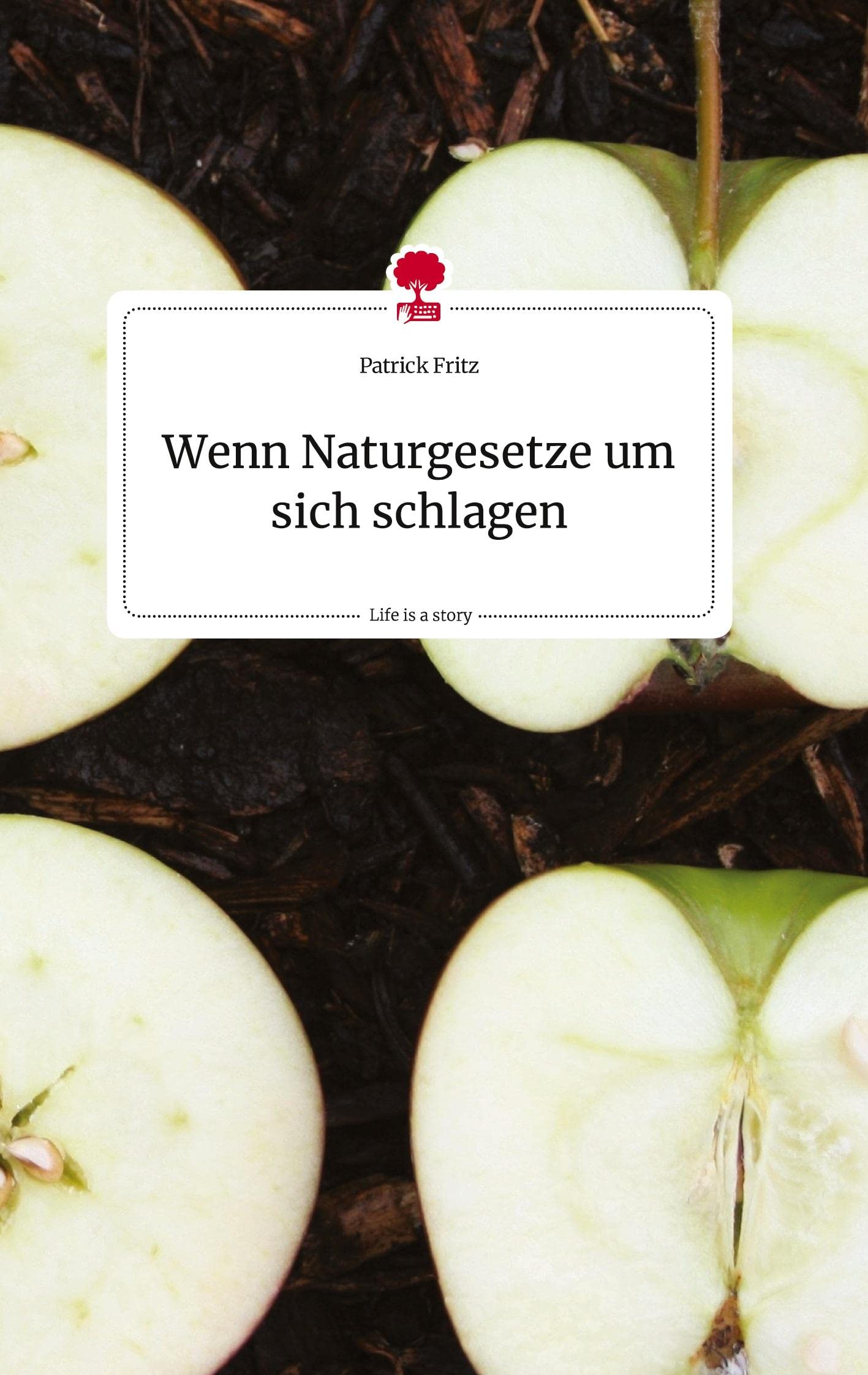 Wenn Naturgesetze um sich schlagen. Life is a Story - story.one Politics & Society