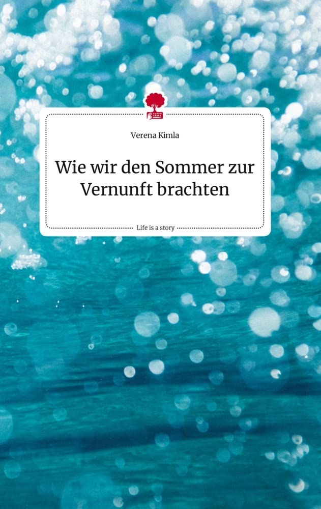 Wie wir den Sommer zur Vernunft brachten. Life is a Story - story.one Politics & Society