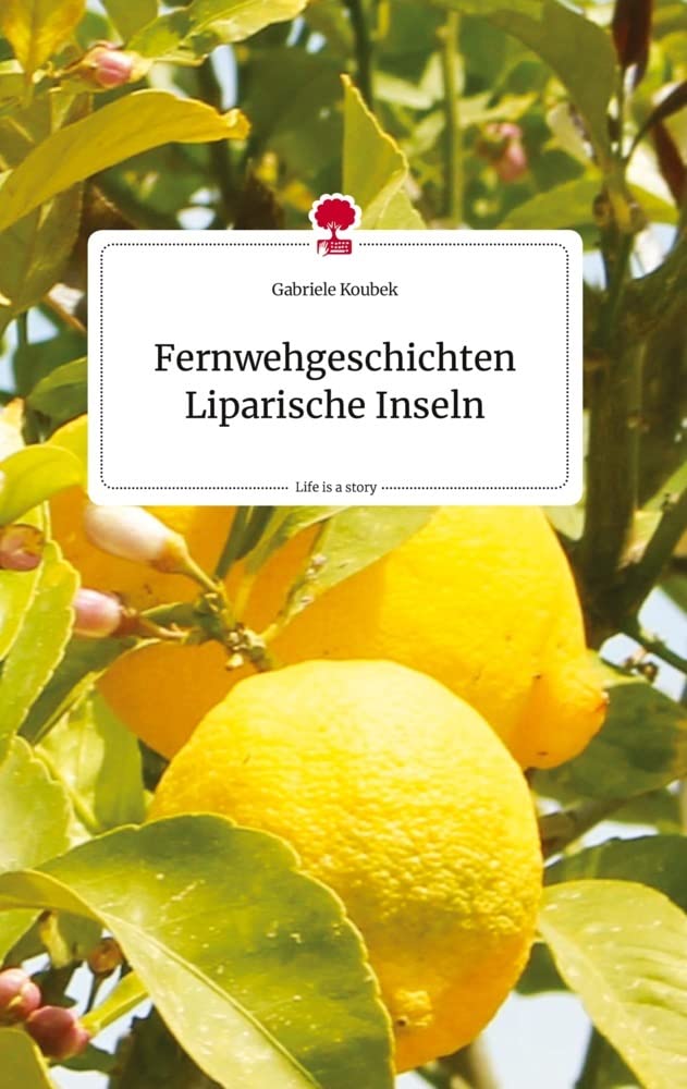 Fernwehgeschichten Liparische Inseln. Life is a Story - story.one Politics & Society