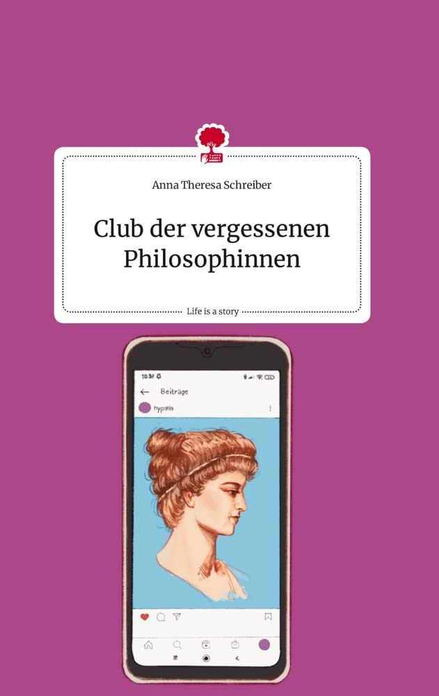 Club der vergessenen Philosophinnen. Life is a Story - story.one Politics & Society