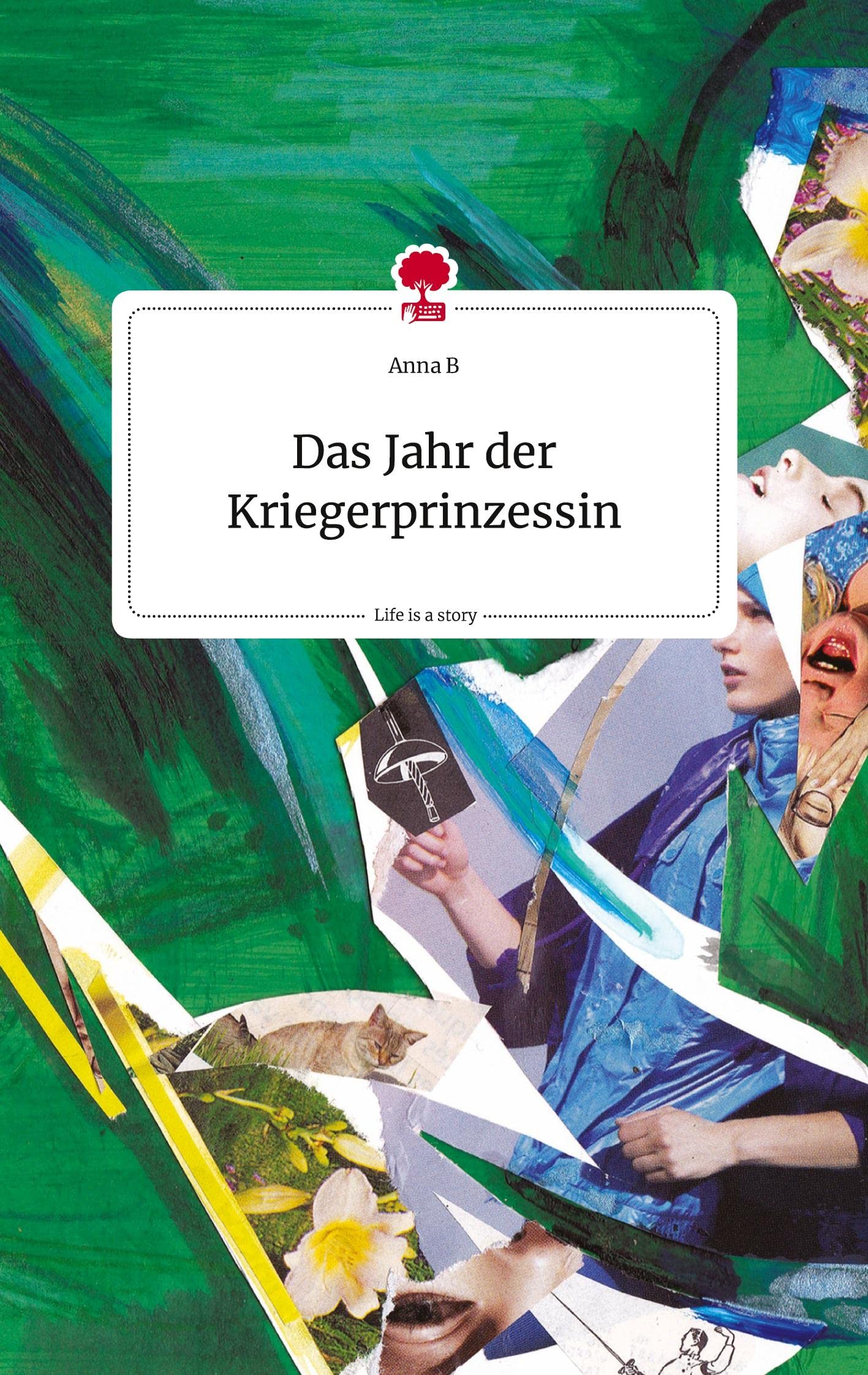 Das Jahr der Kriegerprinzessin. Life is a Story - story.one Politics & Society