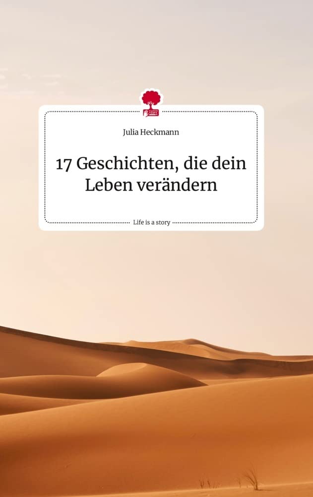 17 Geschichten, die dein Leben verändern.. Life is a Story - story.one Politics & Society