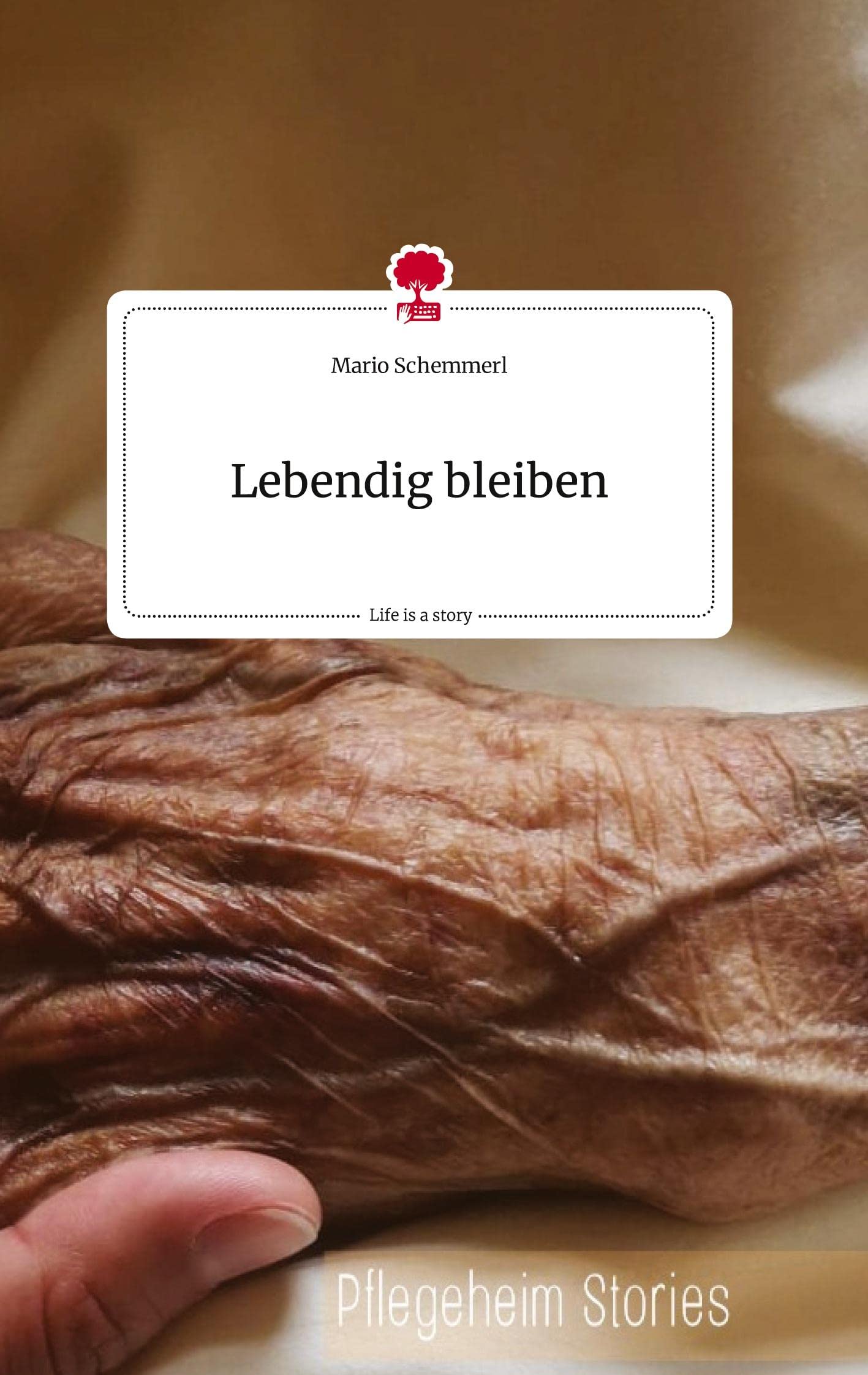 Lebendig bleiben. Life is a Story - story.one book