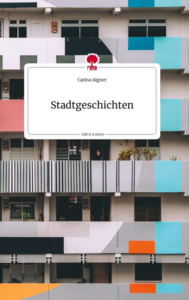 Stadtgeschichten. Life is a Story - story.one Politics & Society