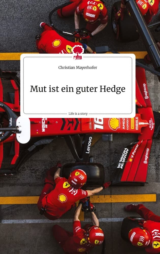 Mut ist ein guter Hedge. Life is a Story - story.one Politics & Society