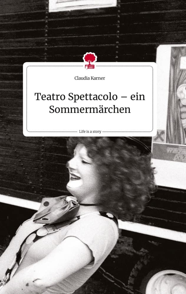 Teatro Spettacolo - ein Sommermärchen. Life is a Story - story.one Politics & Society