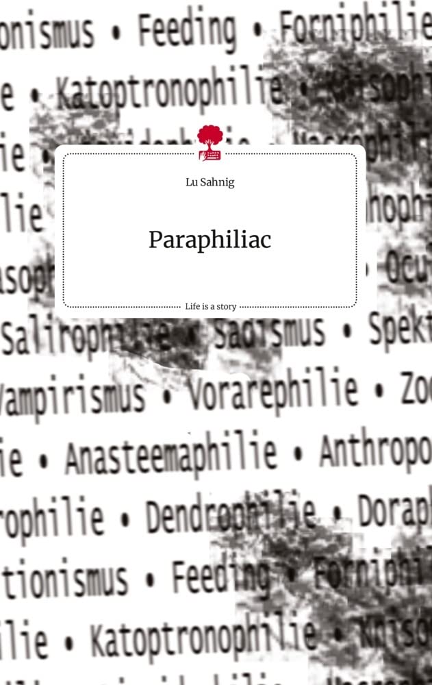 Paraphiliac. Life is a Story - story.one Politics & Society