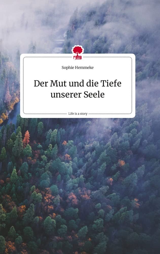 Der Mut und die Tiefe unserer Seele. Life is a Story - story.one Politics & Society