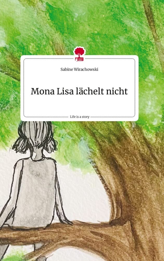 Mona Lisa lächelt nicht. Life is a Story - story.one Contemporary literature