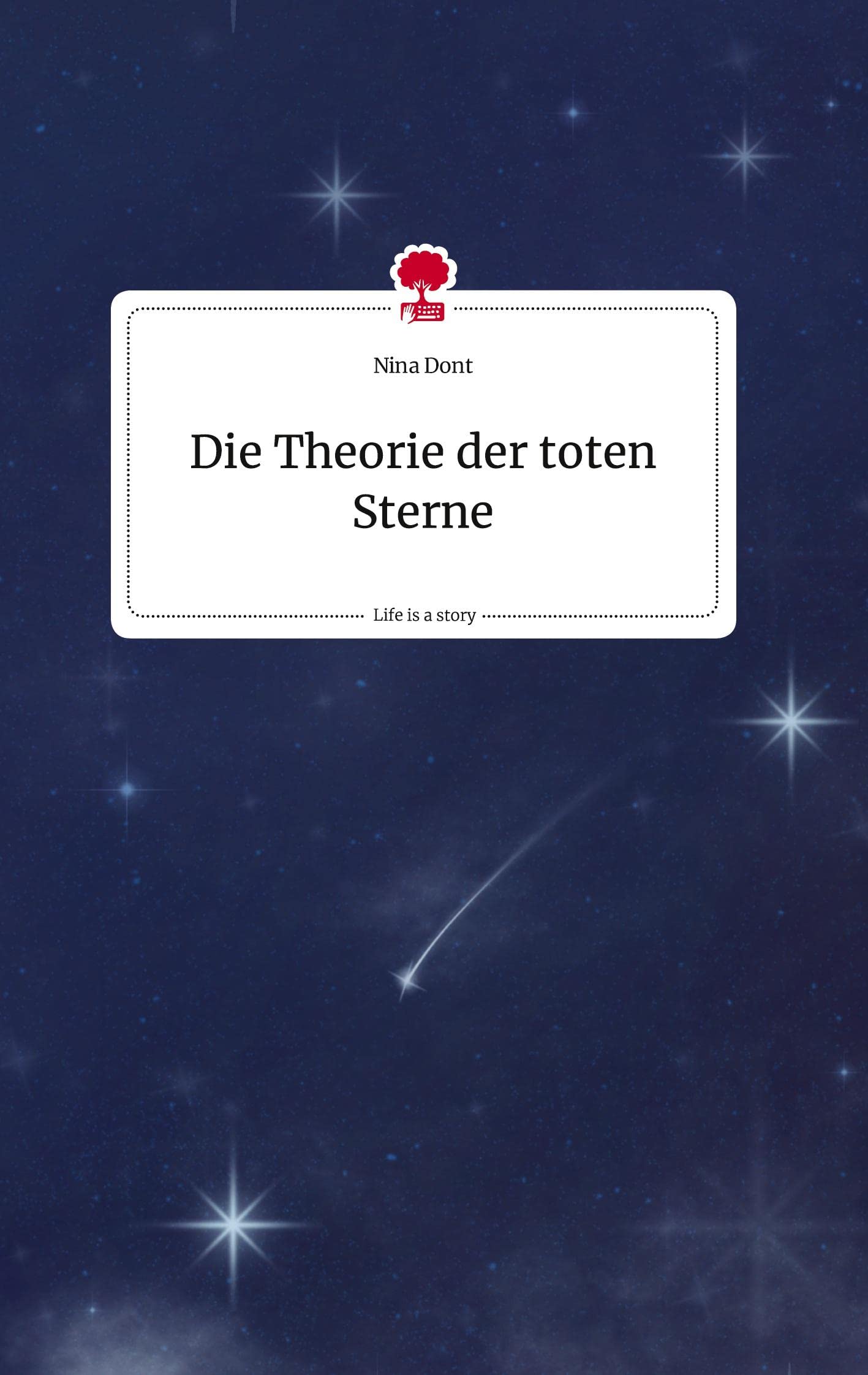 Die Theorie der toten Sterne. Life is a Story - story.one Politics & Society
