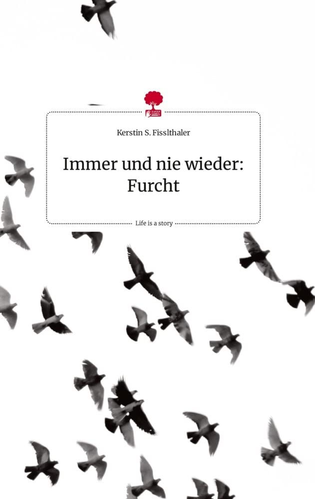 Immer und nie wieder: Furcht. Life is a Story - story.one Politics & Society