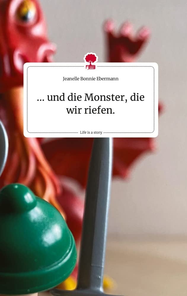 ... und die Monster, die wir riefen. Life is a Story - story.one Politics & Society
