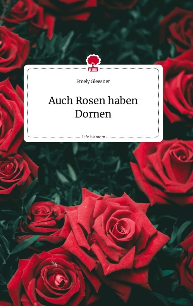 Auch Rosen haben Dornen. Life is a Story - story.one Politics & Society