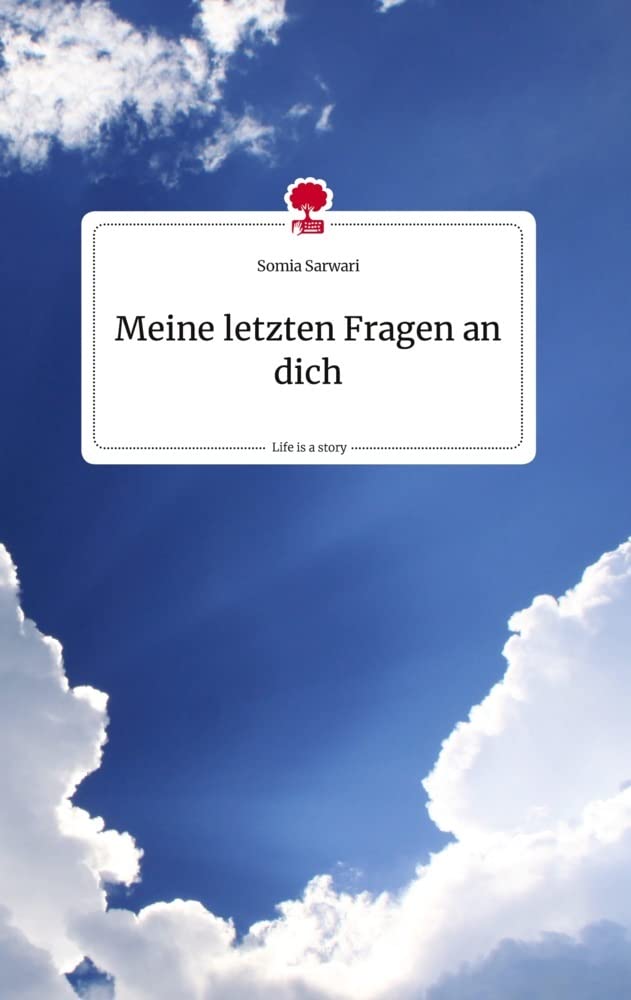 Meine letzten Fragen an dich. Life is a Story - story.one Politics & Society