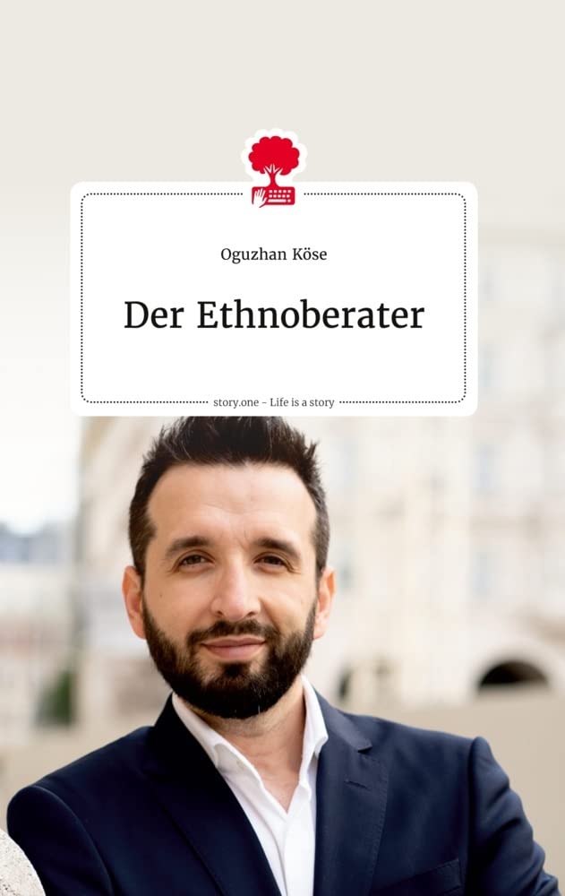 Der Ethnoberater. Life is a Story - story.one Politics & Society