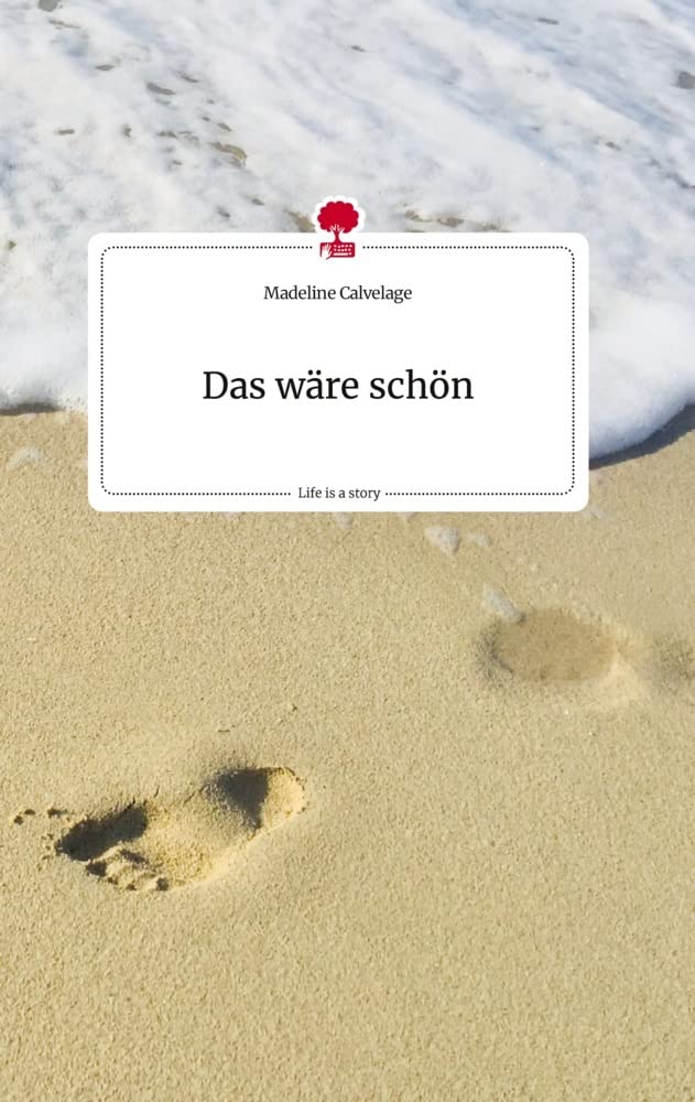 Das wäre schön. Life is a Story - story.one Politics & Society