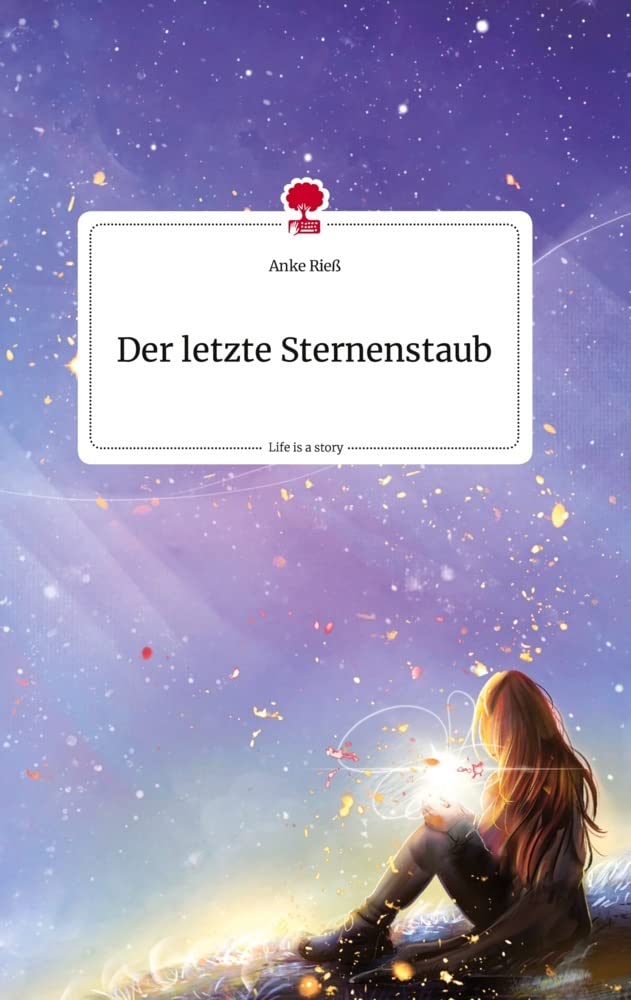 Der letzte Sternenstaub. Life is a Story - story.one book