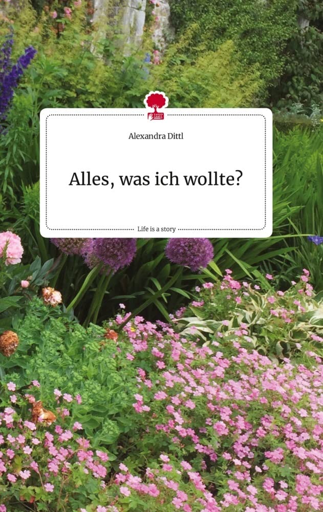 Alles, was ich wollte? Life is a Story - story.one Politics & Society