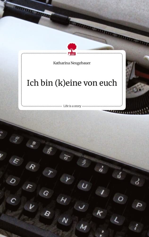 Ich bin (k)eine von euch. Life is a Story - story.one Politics & Society