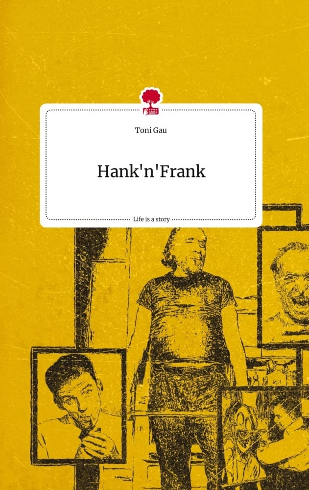Hank'n'Frank. Life is a Story - story.one Politics & Society