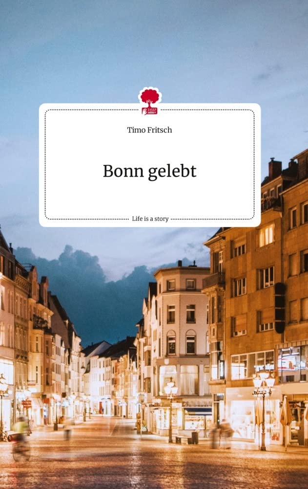 Bonn gelebt. Life is a Story - story.one Politics & Society