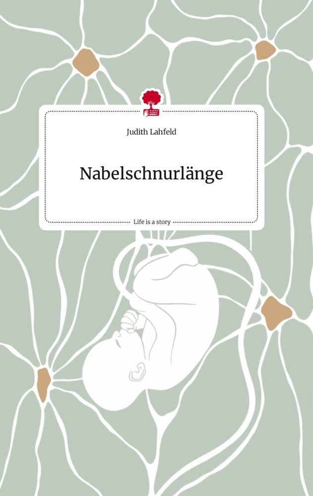 Nabelschnurlänge. Life is a Story - story.one Politics & Society