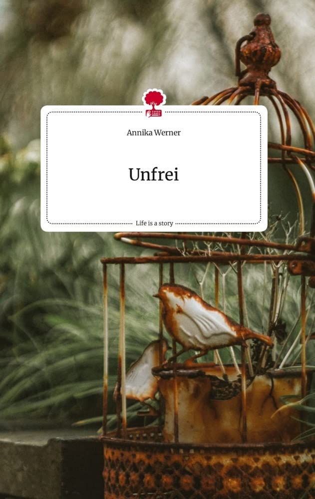 Unfrei. Life is a Story - story.one Politics & Society