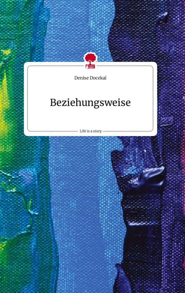 Beziehungsweise. Life is a Story - story.one Politics & Society