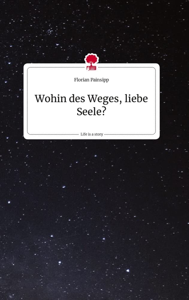 Wohin des Weges, liebe Seele? Life is a Story - story.one Politics & Society