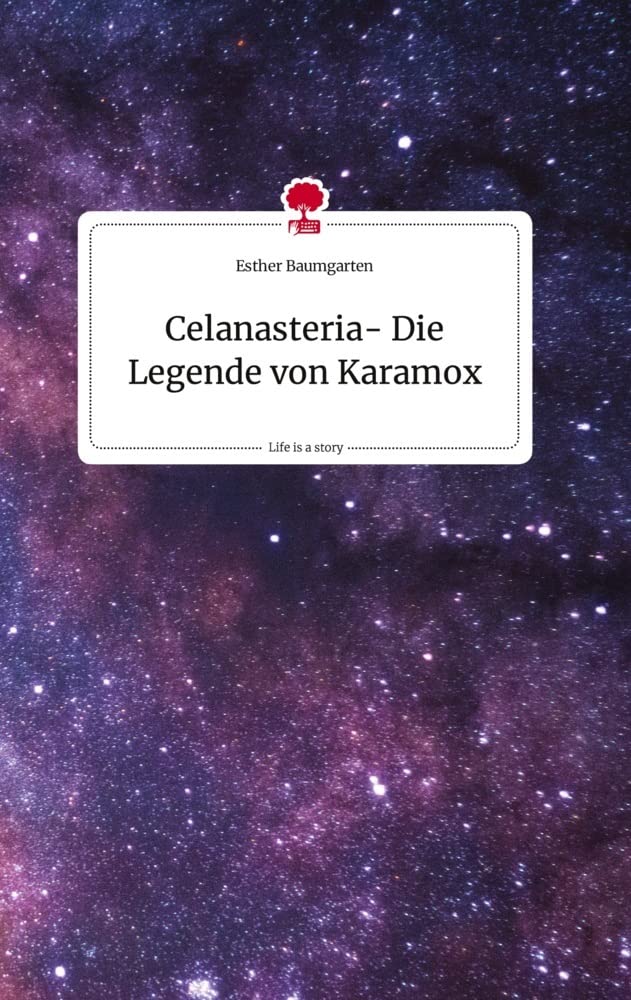 Celanasteria- Die Legende von Karamox. Life is a Story - story.one Politics & Society