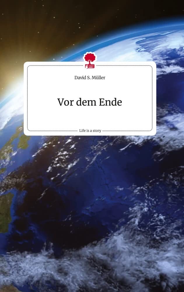 Vor dem Ende. Life is a Story - story.one Politics & Society