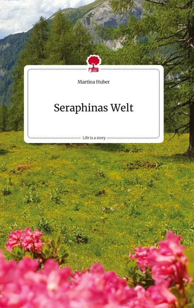 Seraphinas Welt. Life is a Story - story.one book