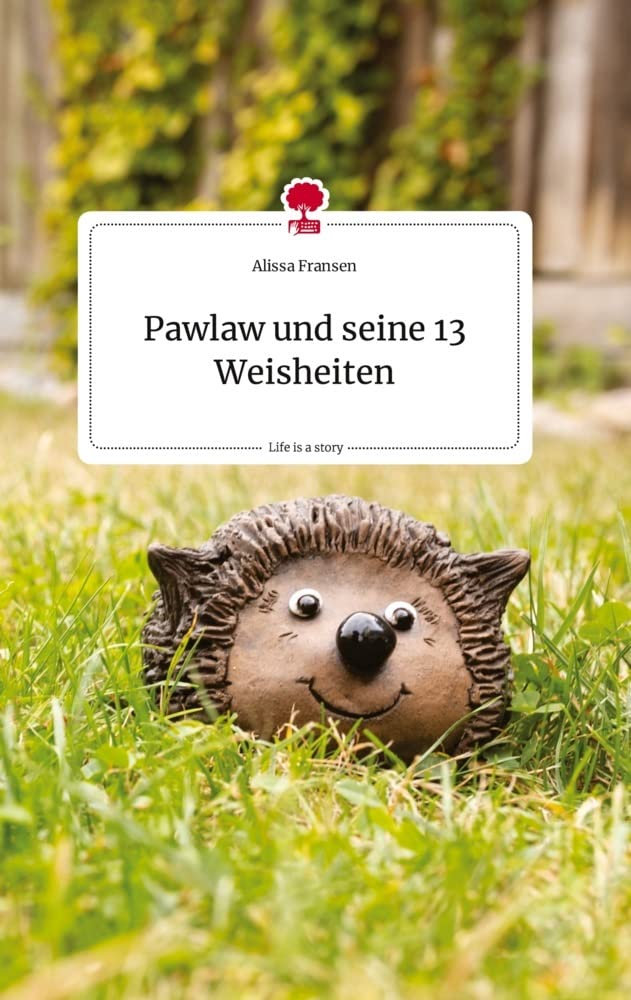 Pawlaw und seine 13 Weisheiten. Life is a Story - story.one Politics & Society