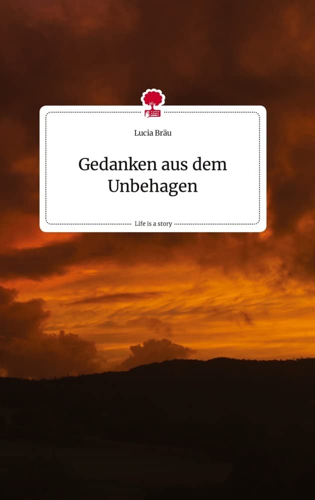 Gedanken aus dem Unbehagen. Life is a Story - story.one Politics & Society