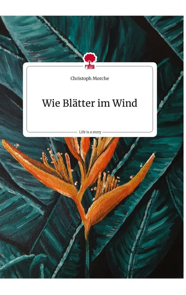 Wie Blätter im Wind. Life is a Story - story.one Politics & Society