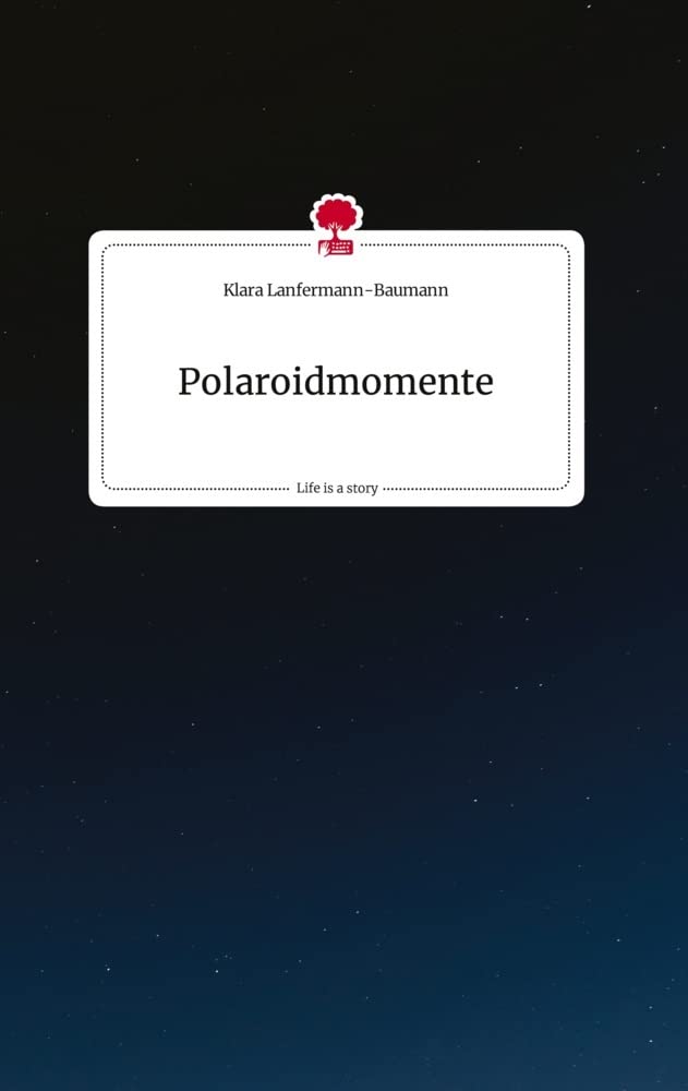 Polaroidmomente. Life is a Story - story.one Politics & Society