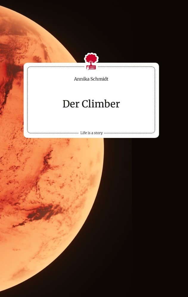 Der Climber. Life is a Story - story.one Politics & Society