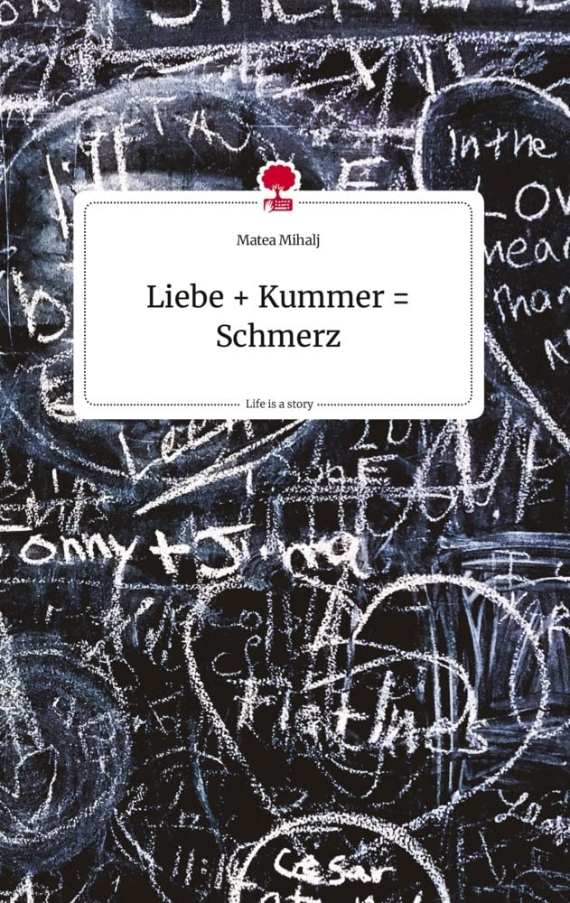 Liebe + Kummer = Schmerz. Life is a Story - story.one Politics & Society