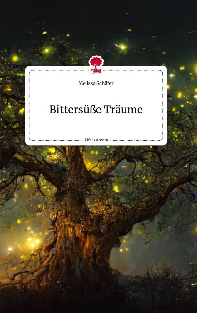 Bittersüße Träume. Life is a Story - story.one Politics & Society