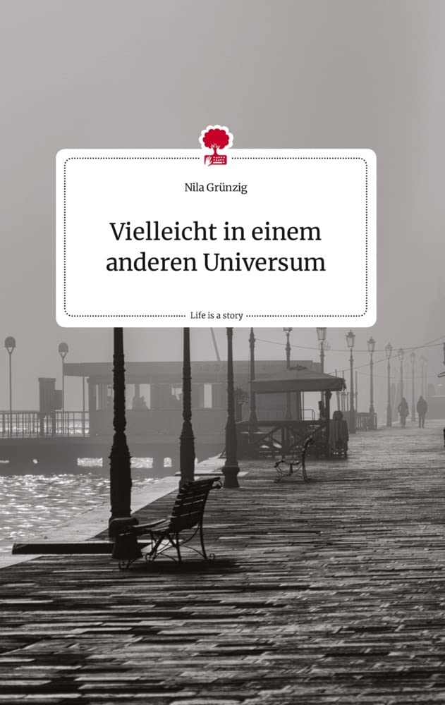Vielleicht in einem anderen Universum. Life is a Story - story.one Politics & Society